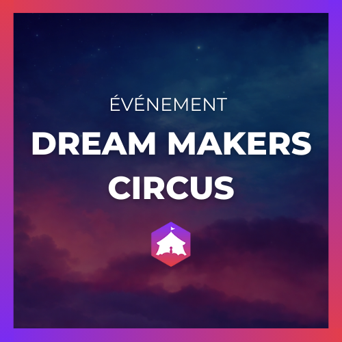 Evénement – Dream Makers Circus